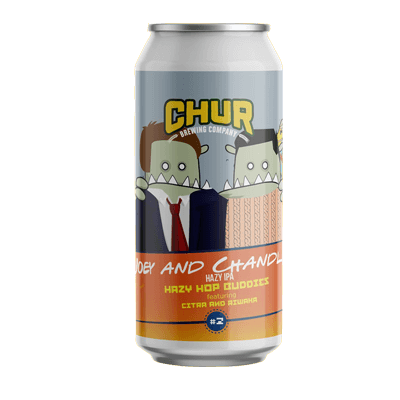 Chur Joey and Chandler Hazy Hop Buddies IPA