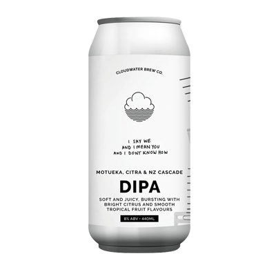 Cloudwater I Say We And I Mean You And I Don't Know How DIPA