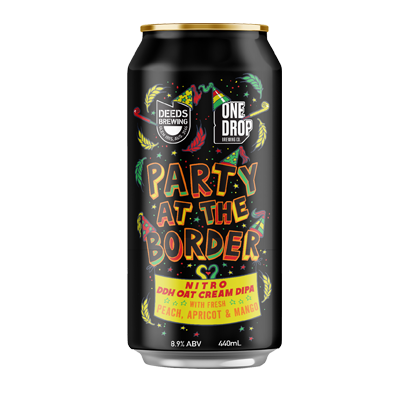 One Drop Party At the Border Nitro DDH Oat Cream DIPA